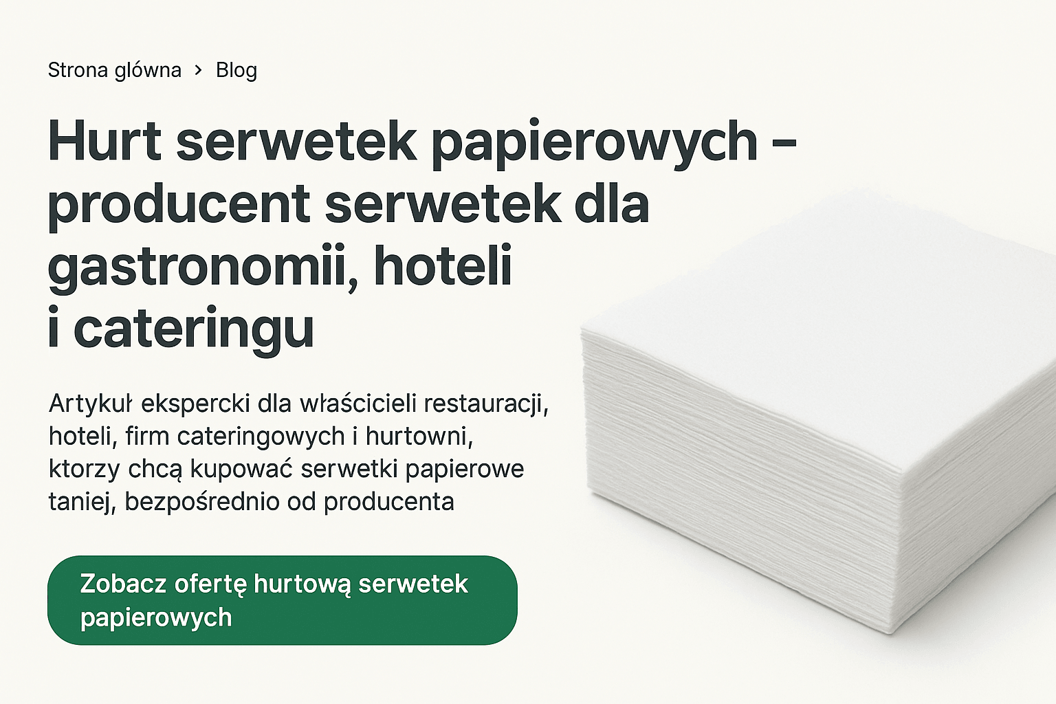 Hurt serwetek papierowych – producent serwetek dla gastronomii, hoteli i cateringu